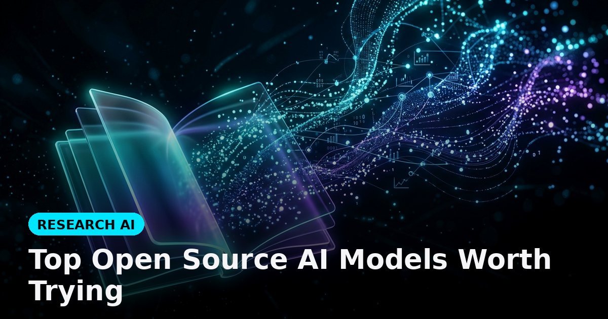 Top Open Source AI Models Worth Trying
